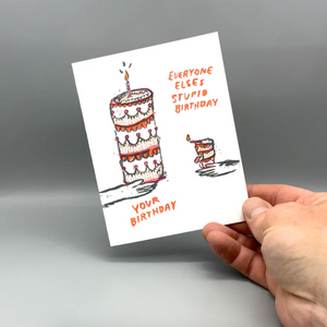 Card - Your Birthday (Westland Press) Everyone Elses Stupid