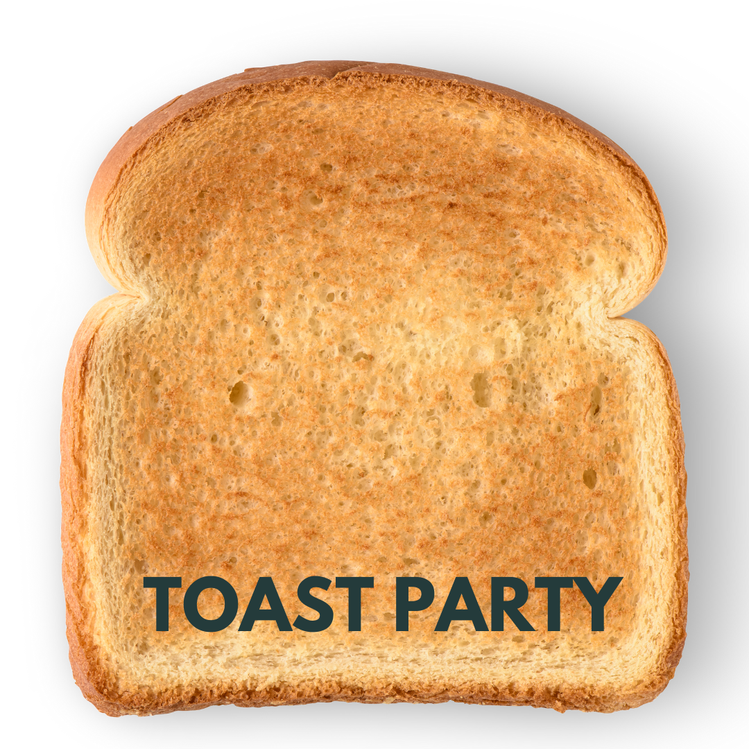 What's a Toast Party?