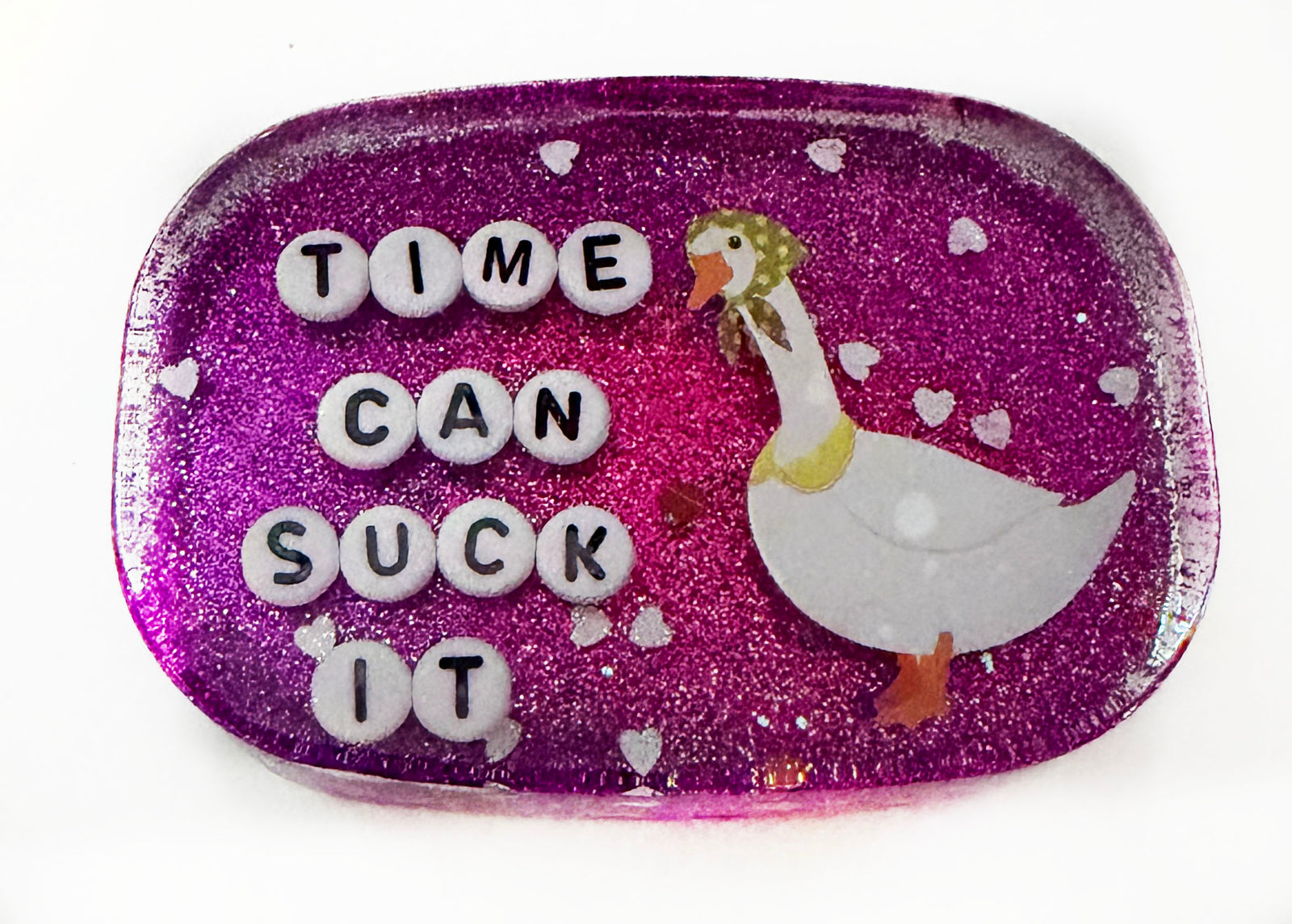 Time Can Suck It - Shower Art - READY TO SHIP