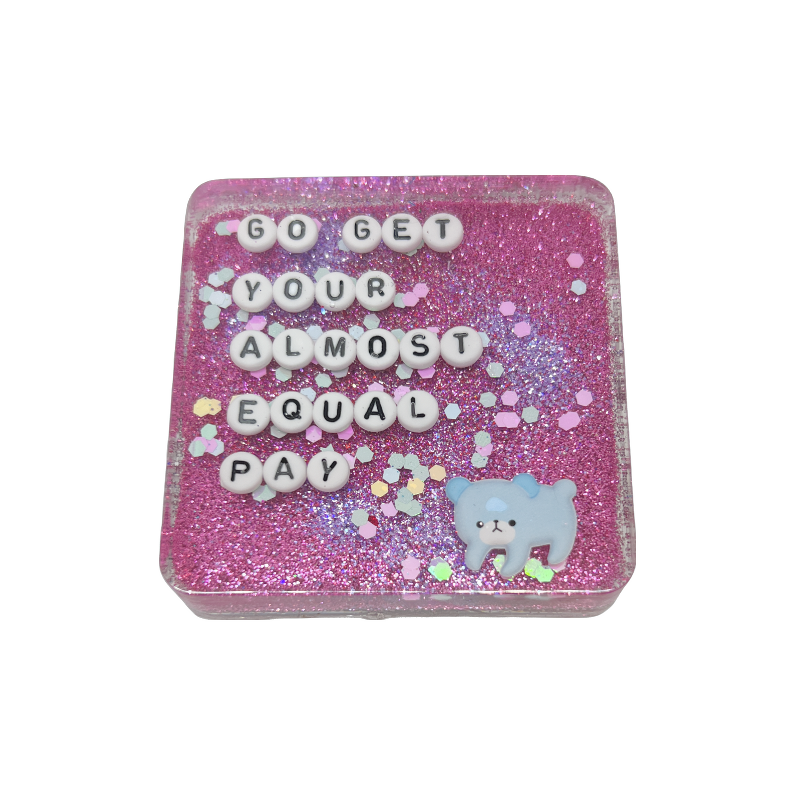 Go Get Your Almost Equal Pay - Shower Art - READY TO SHIP