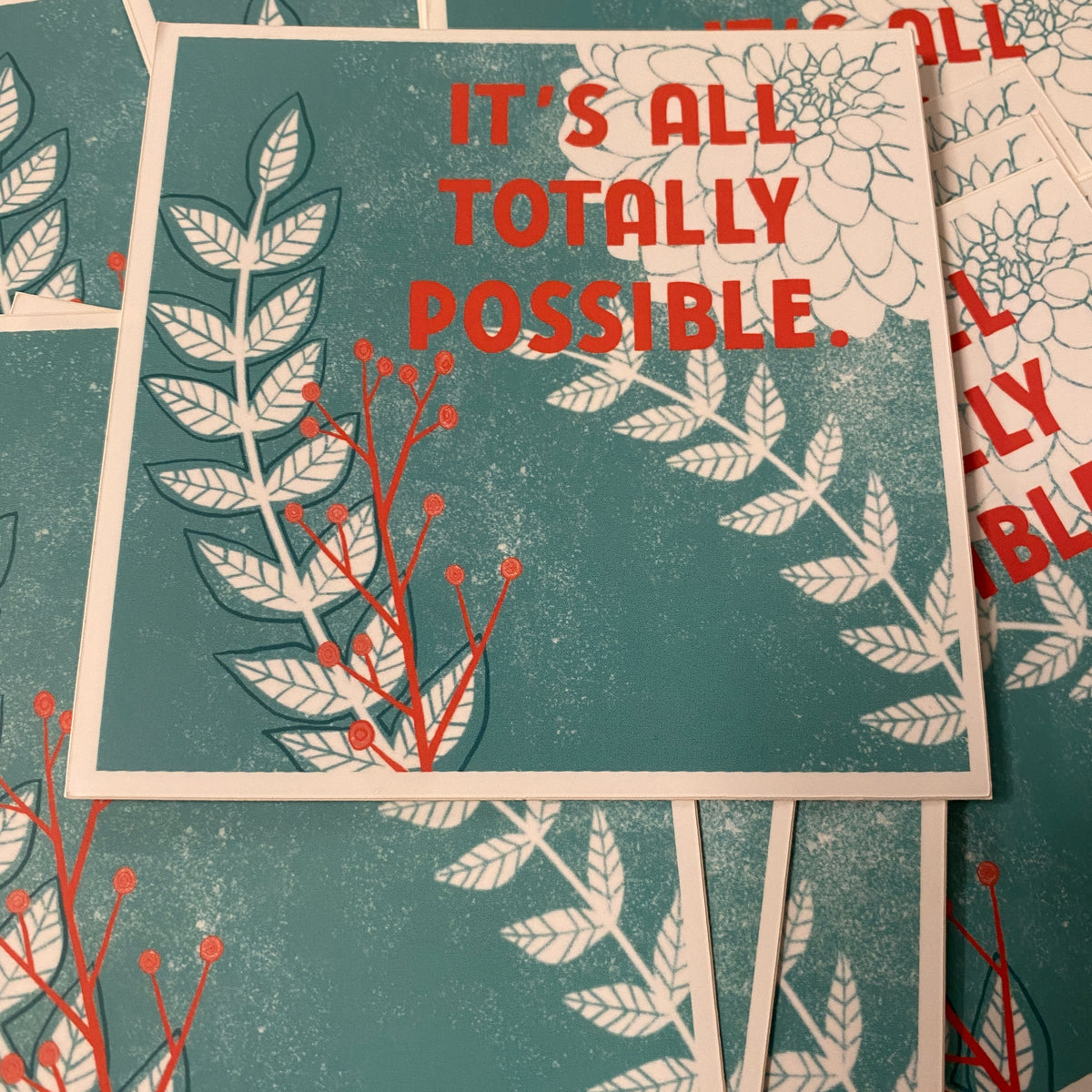 Die Cut Sticker - It's All Totally Possible
