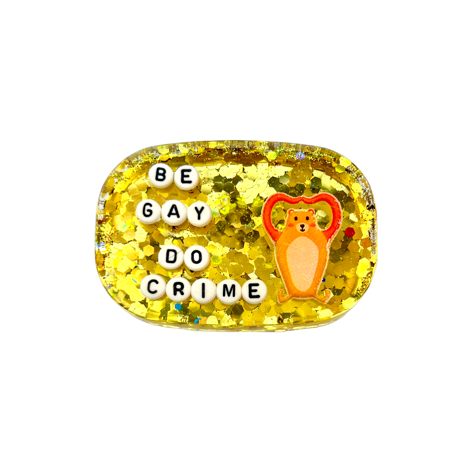 Be Gay Do Crime - Shower Art - READY TO SHIP