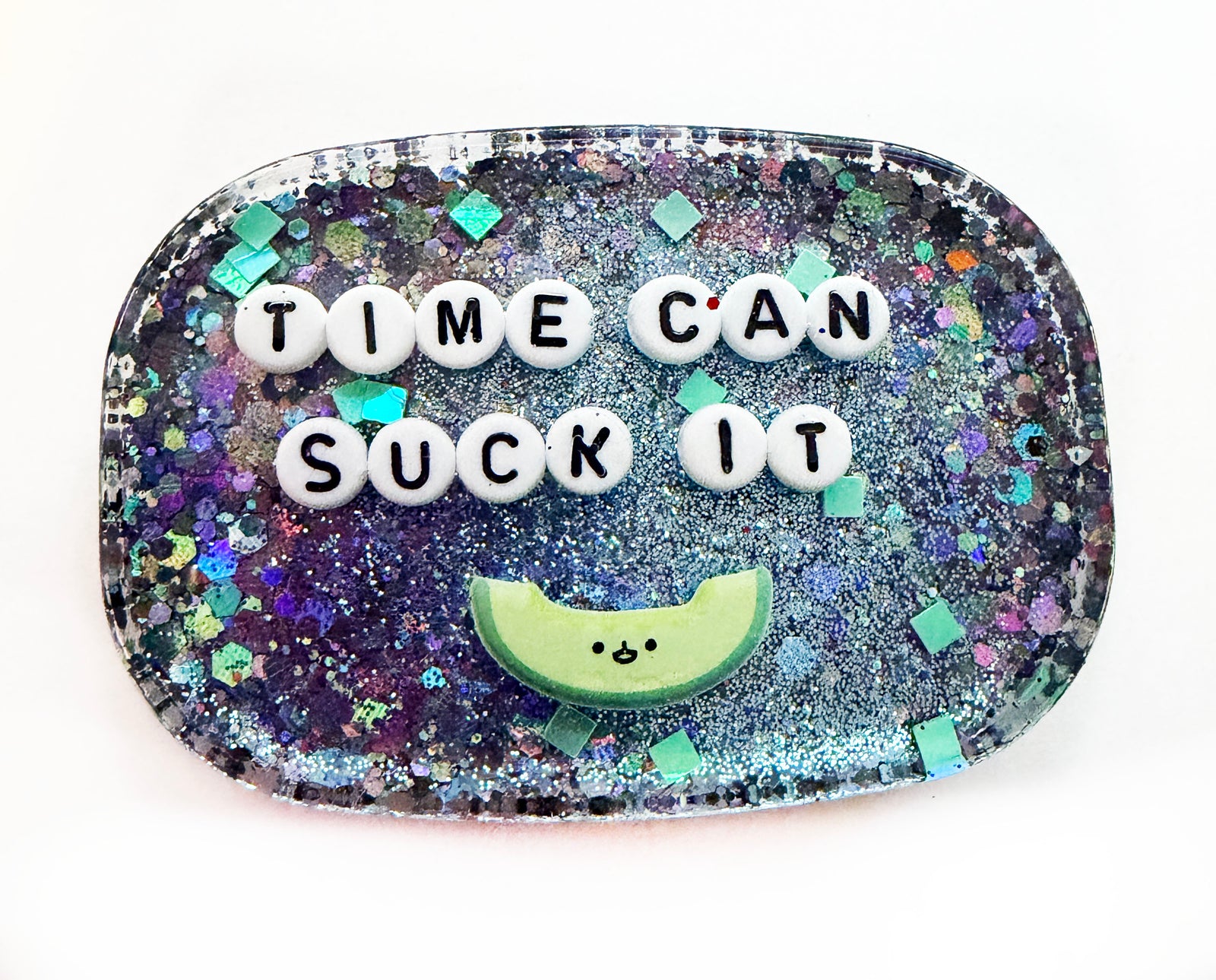 Time Can Suck It - Shower Art - READY TO SHIP