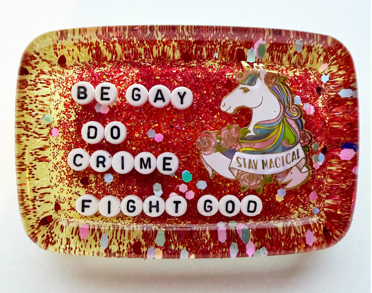 Be Gay Do Crime Fight God - Medium Shower Art - READY TO SHIP