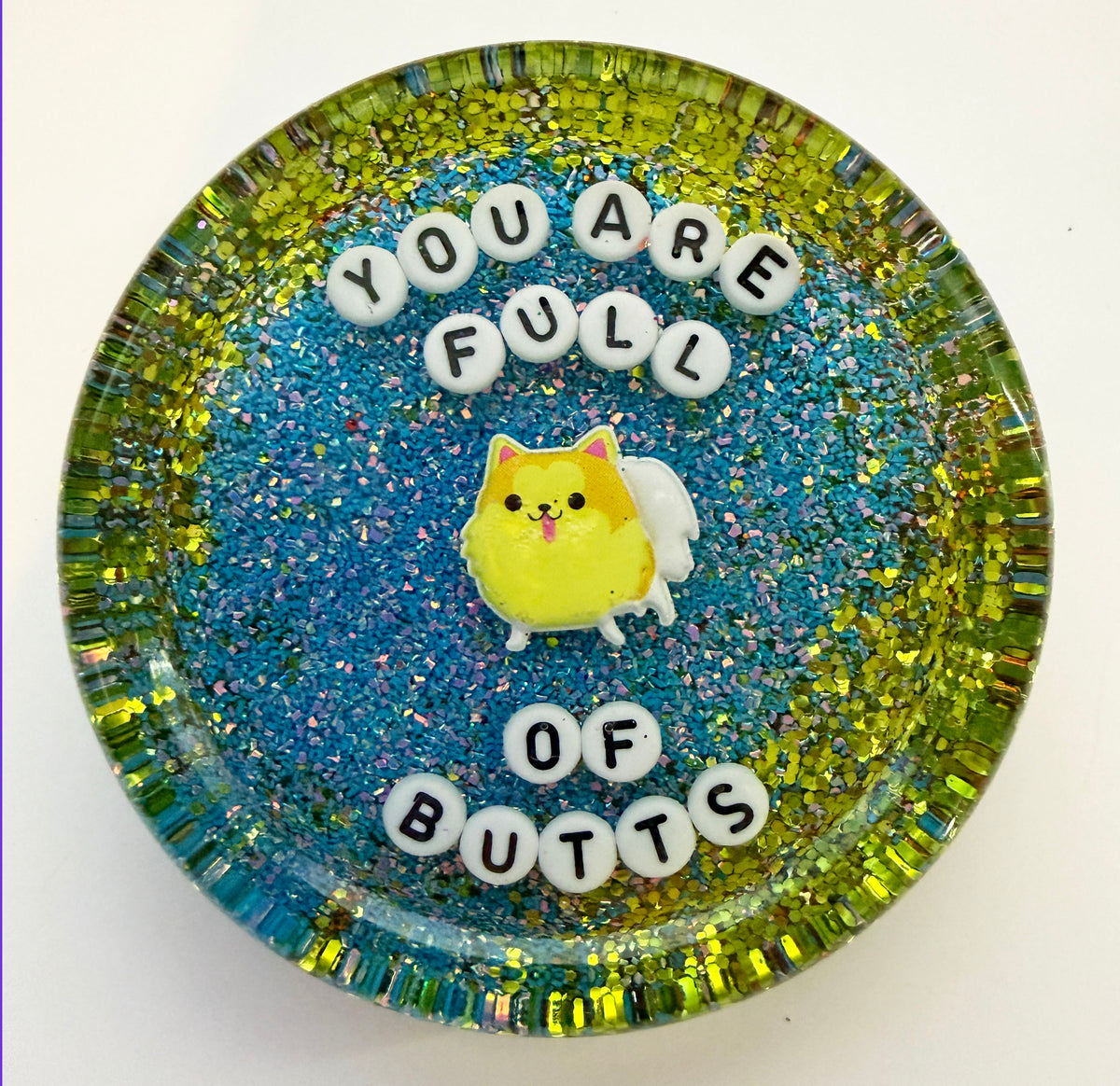 You Are Full Of Butts - Shower Art - READY TO SHIP