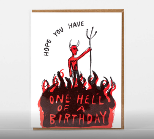 Card - Hope You Have One Hell Of A Birthday