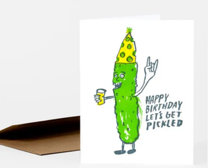 Card - Happy Birthday! Let's Get Pickled.