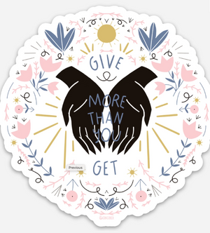 Sticker - Give More Than You Get