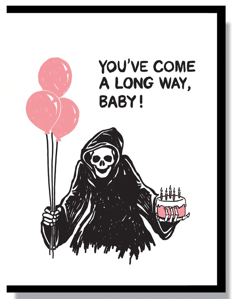 Card - Grim Reaper Birthday - You've Come A Long Way Baby