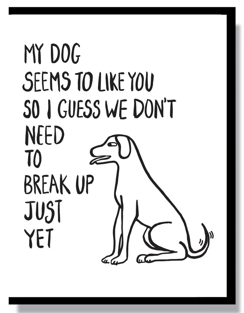 Card - My Dog Seems To Like You