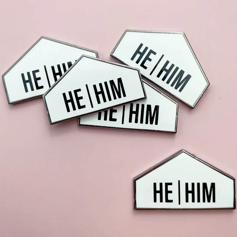 Badge - He Him (Top Only)