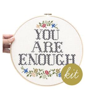 Cross Stitch Kit: You Are Enough