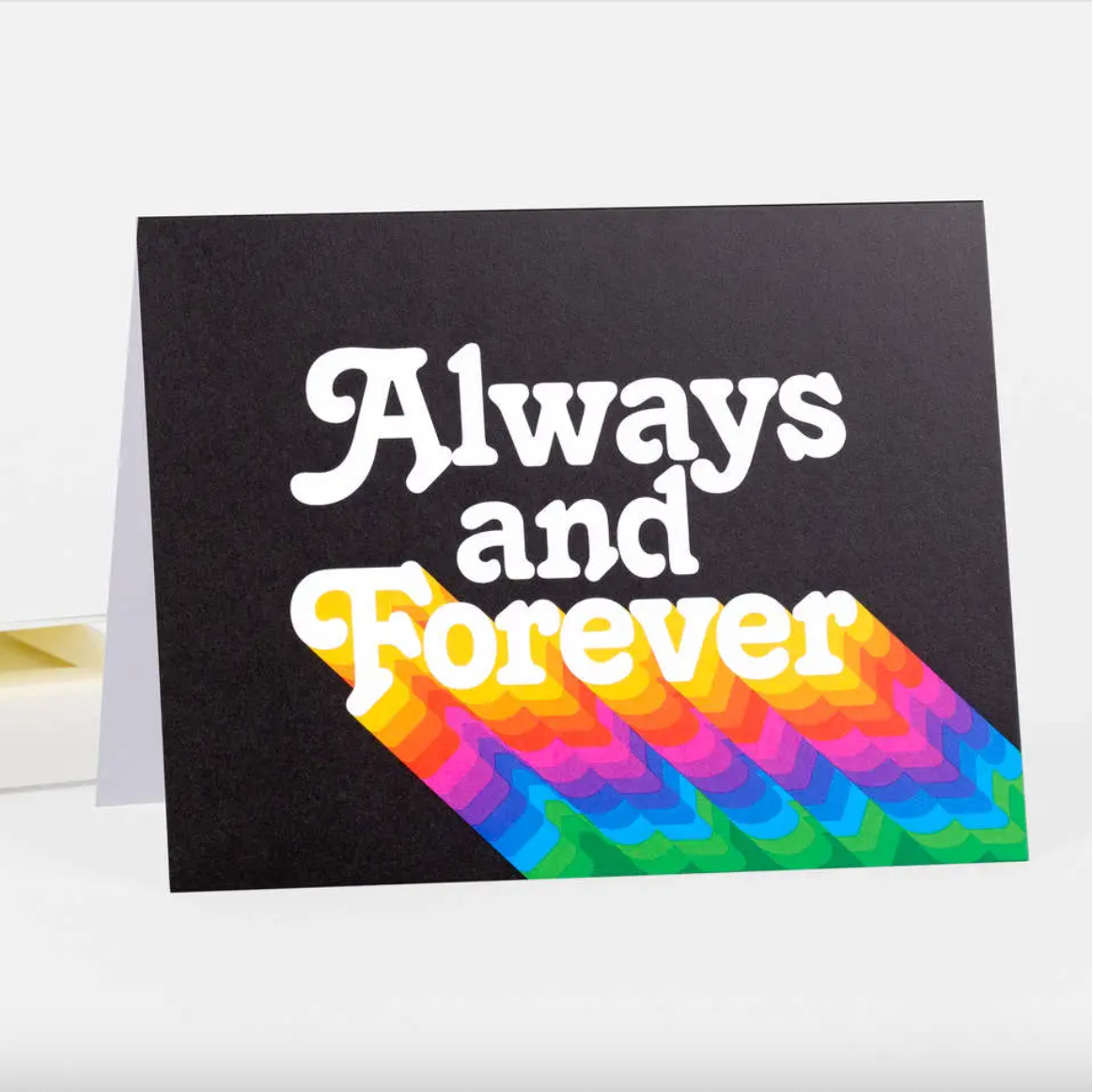 Greeting card with 'Always and Forever' text on a black background. The "Forever" on the bottom repeats in rainbow colors. 