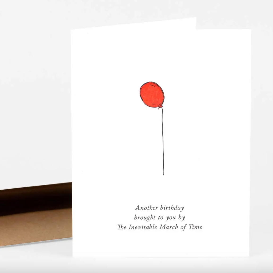 Card - Another Birthday Brought To You By The Inevitable March of Time