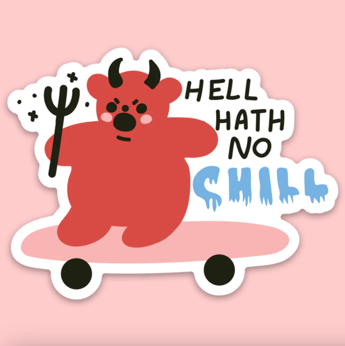 Sticker - Hell Hath No Chill