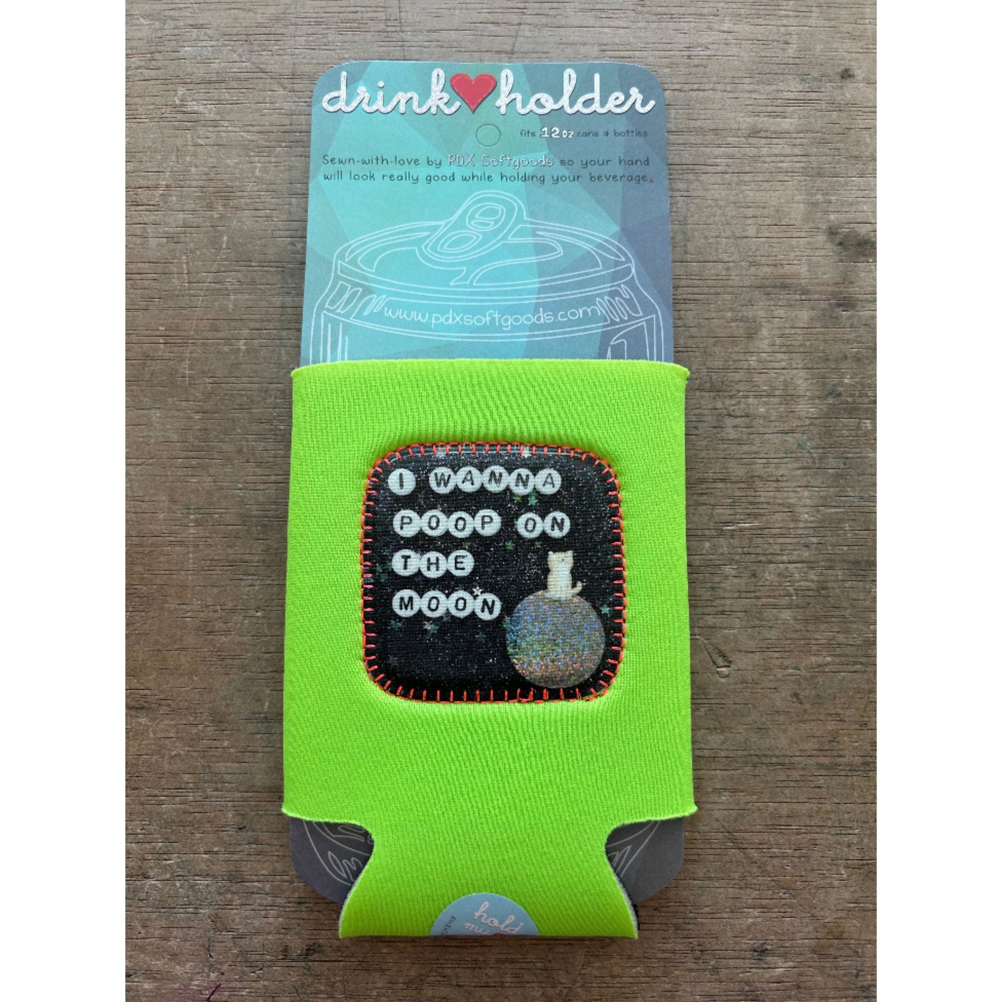 Drink Holder - I Wanna Poop on the Moon - Green