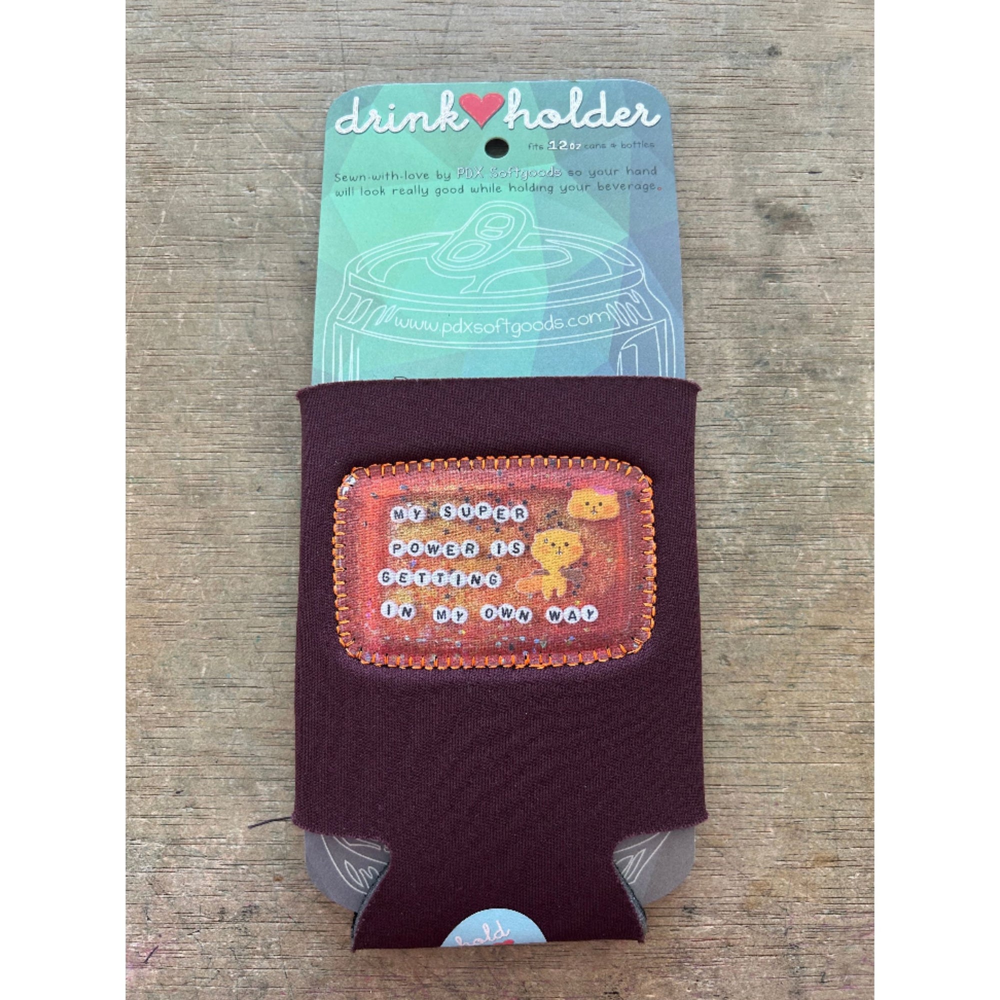 Drink Holder - My Super Power Is Getting In My Own Way