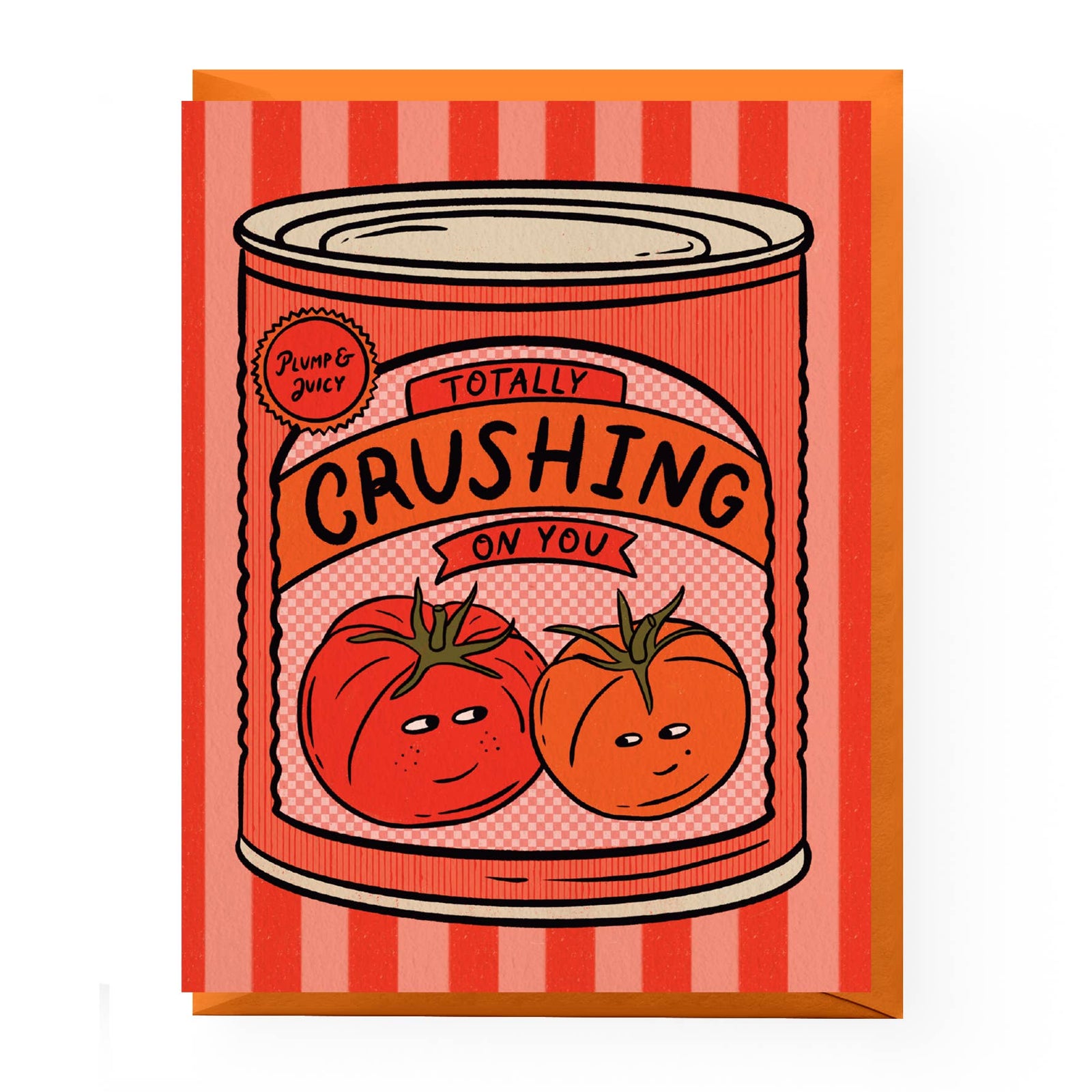 Card with a can of tomatoes design and text 'Totally Crushing on You' on a striped background