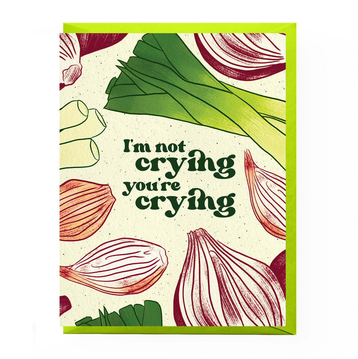 Card with red onions and leeks design and text 'I'm not crying, you're crying' on a white background