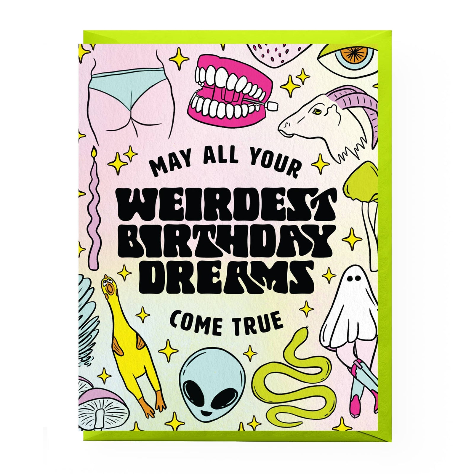 A square greeting card with a bright lime green border and playful illustrated doodles around bold black text reading 'MAY ALL YOUR WEIRDEST BIRTHDAY DREAMS COME TRUE.' The card is shown front-facing on a plain white background.