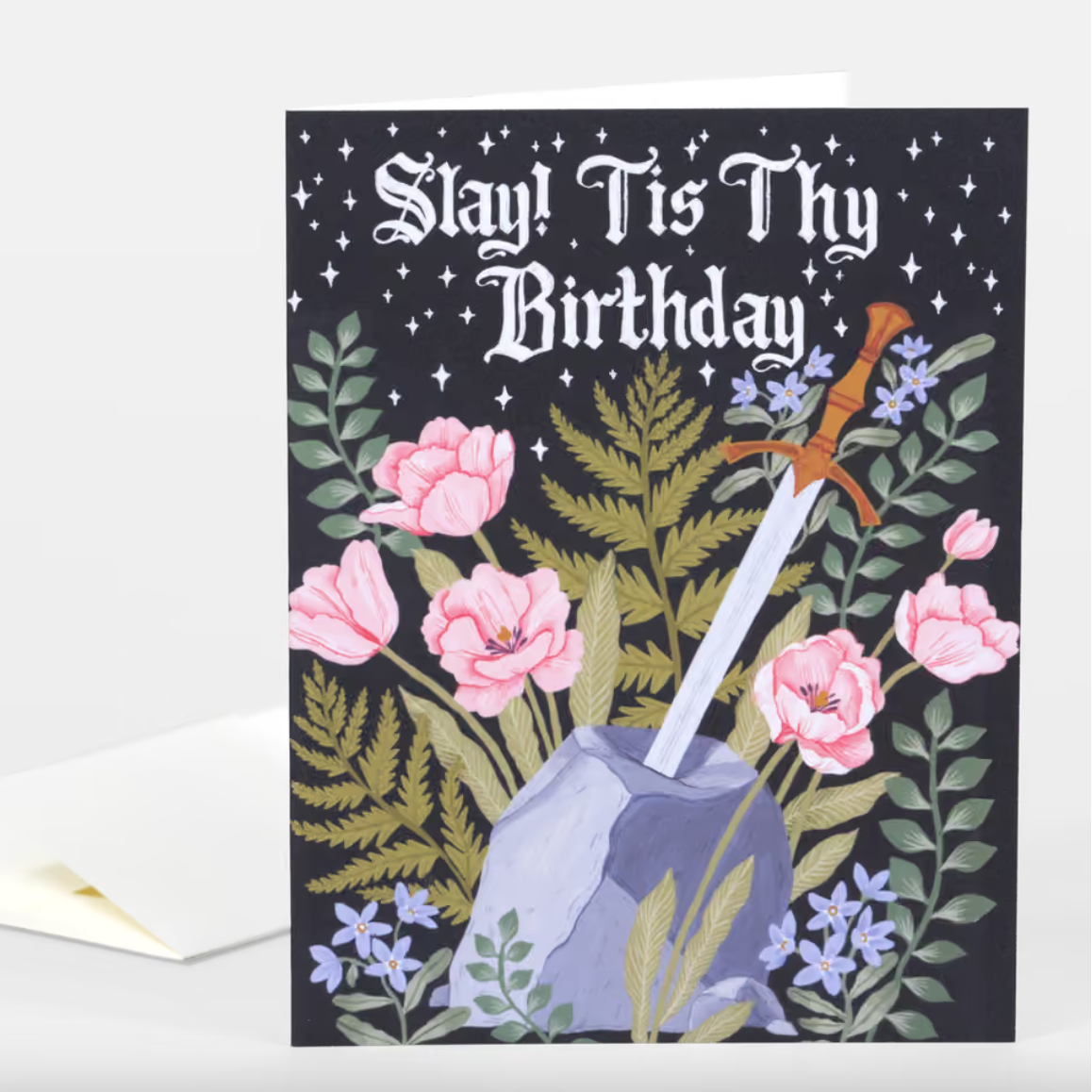 A card featuring a sword in a stone surrounded by flowers and the text "Slay! Tis Thy Birthday"
