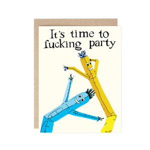 Card with cartoon air dancers and text 'It's time to fucking party' on a white background