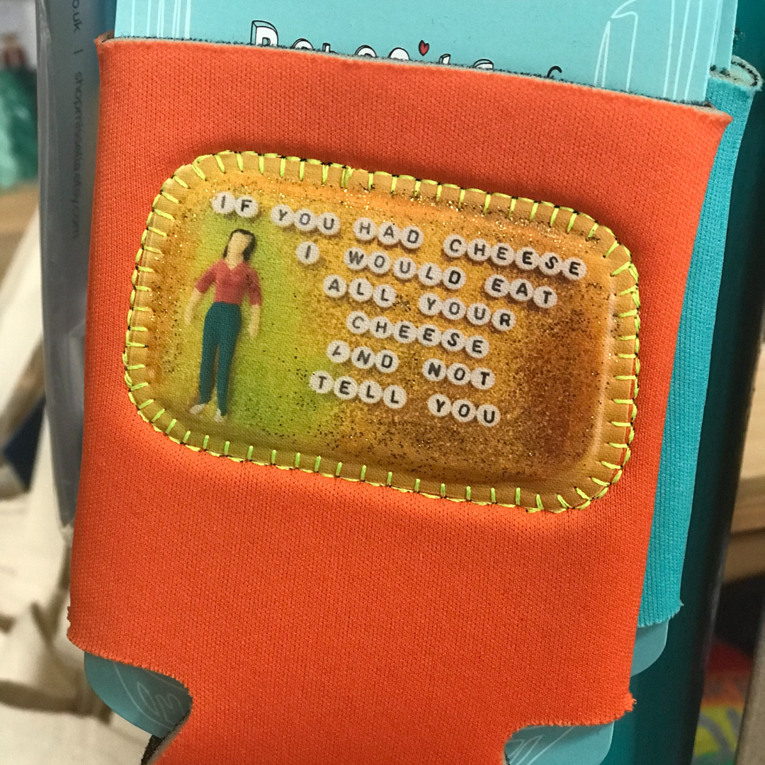 Drink Holder - If You Had Cheese, I Would Eat All Your Cheese and Not Tell You