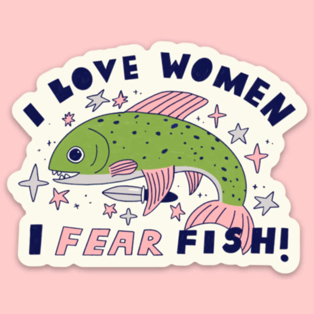 Sticker - I Love Women, I Fear Fish (Tender Ghost)