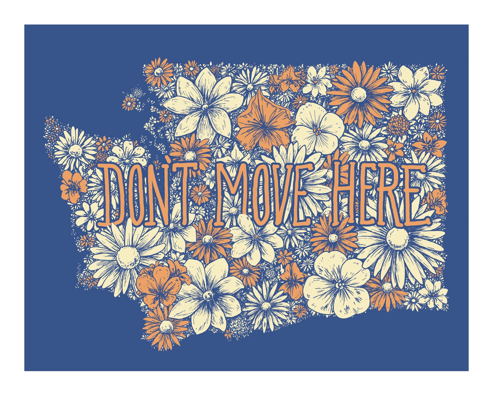 The shape of Washington state is covered in florals. It says "Don't Move Here." The background is blue. 