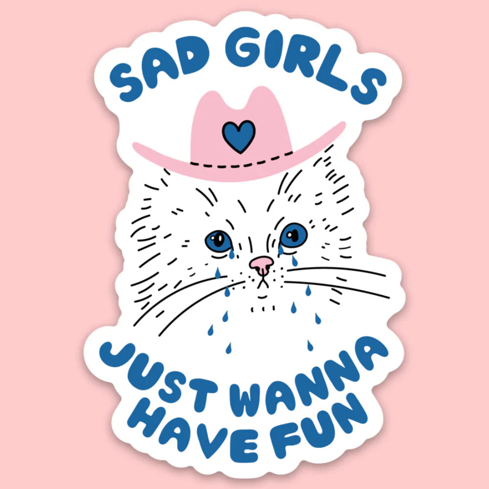 Sticker - Sad Girls Just Wanna Have Fun
