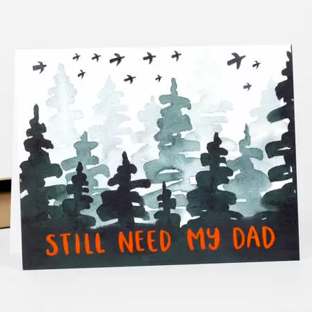Card - Still Need My Dad