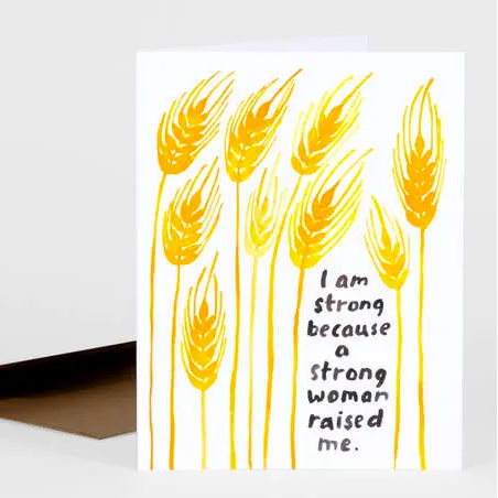 Card - I Am Strong Because A Strong Woman Raised Me