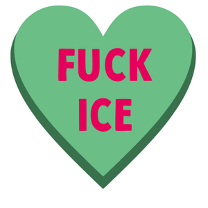 Green heart with pink text 'FUCK ICE' on a white background