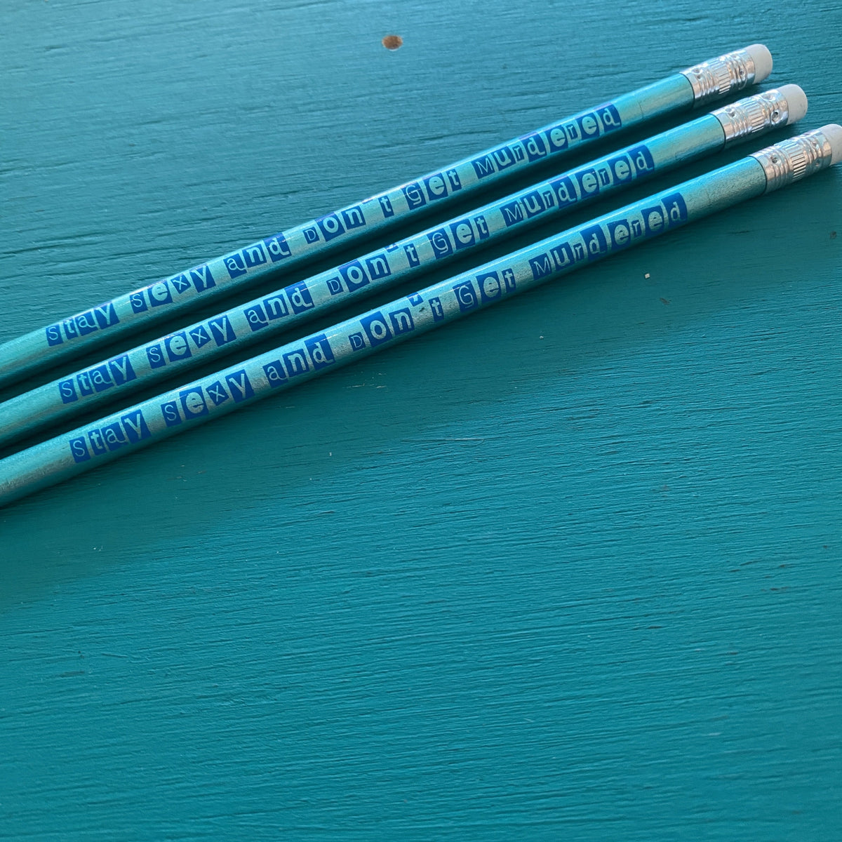 Pencil Three Pack - SSDGM - Stay Sexy and Don't Get Murdered