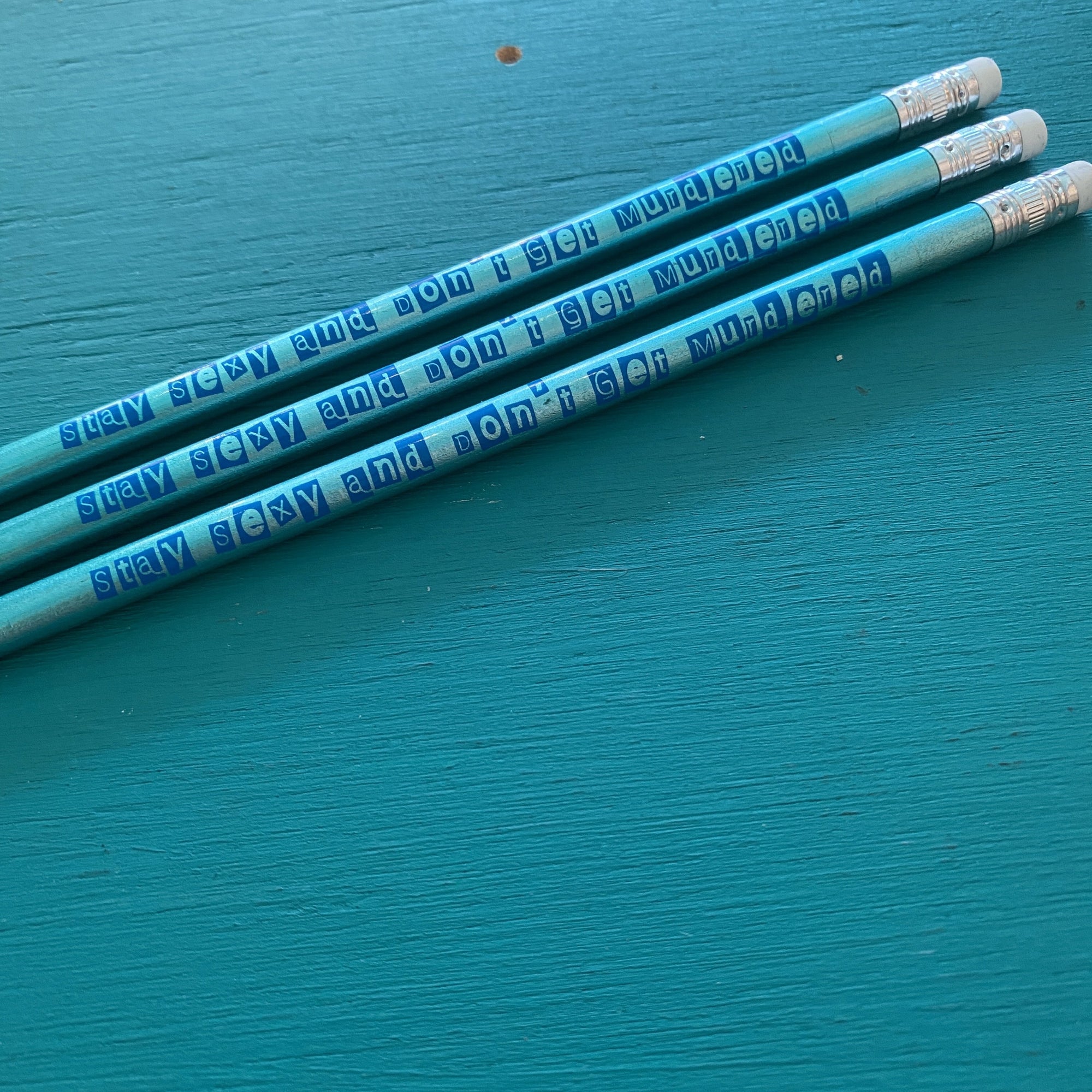 Pencil Three Pack - SSDGM - Stay Sexy and Don't Get Murdered