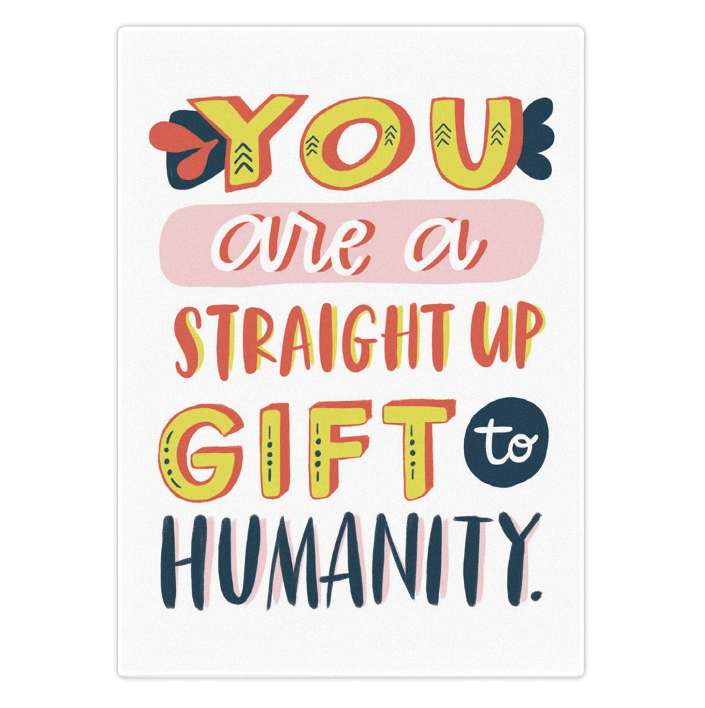 Magnet - You Are A Straight Up Gift to Humanity