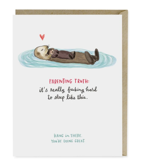 Card - Baby Otter Parenting Truth