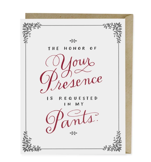 Card - Honor of Your Presence In My Pants