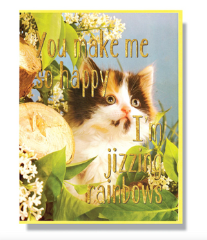Card - You Make Me So Happy I'm Jizzing Rainbows