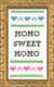 Cross Stitch Kit: Homo Sweet Homo