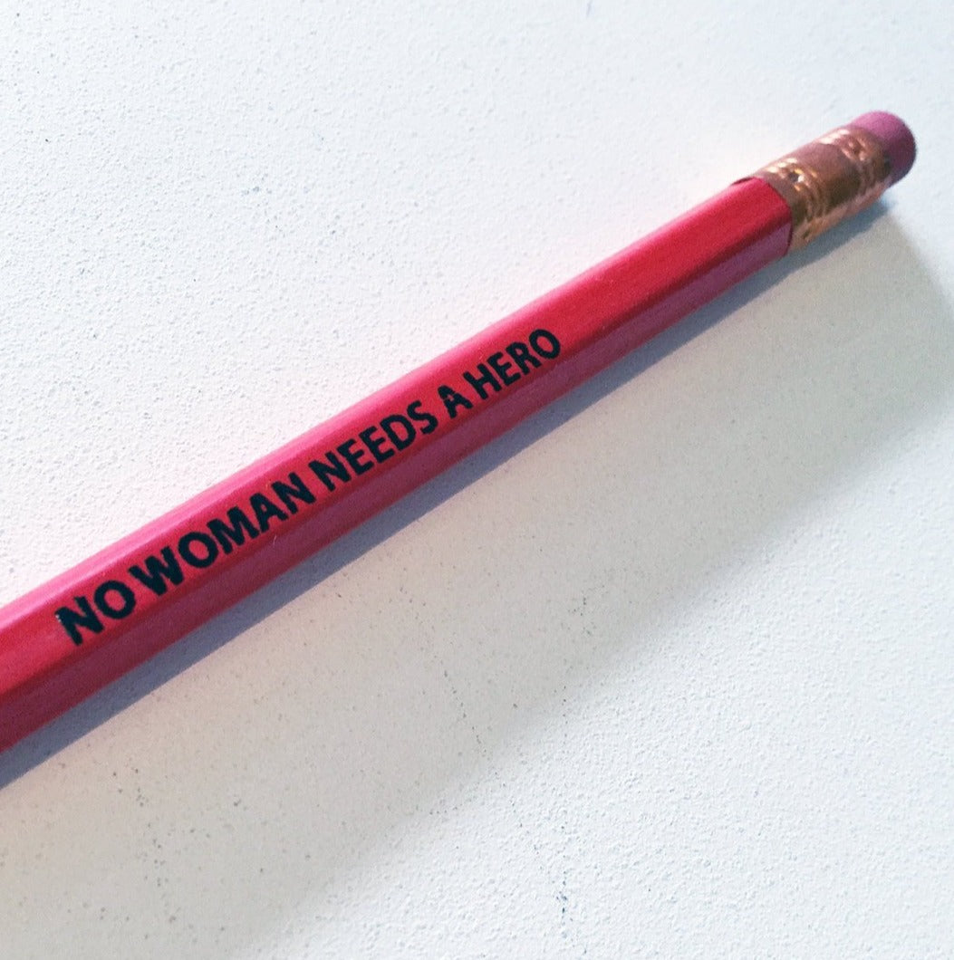 Pencil Three Pack - No Woman Needs a Hero