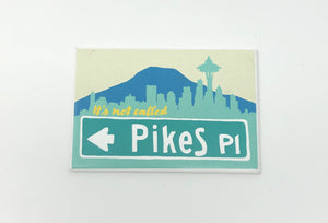 Postcard: It's Not Called Pikes Place Market - Street Sign - Ten Pack