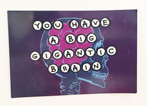 Postcard: You Have a Big Gigantic Brain - Ten Pack